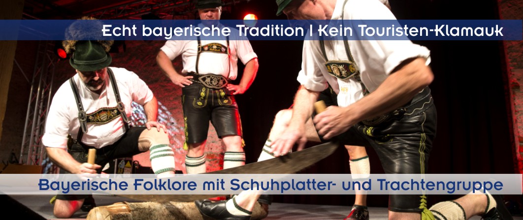 Ideen, Showprogramm und Umrahmung für bayerische Feste oder bayerisches Oktoberfest